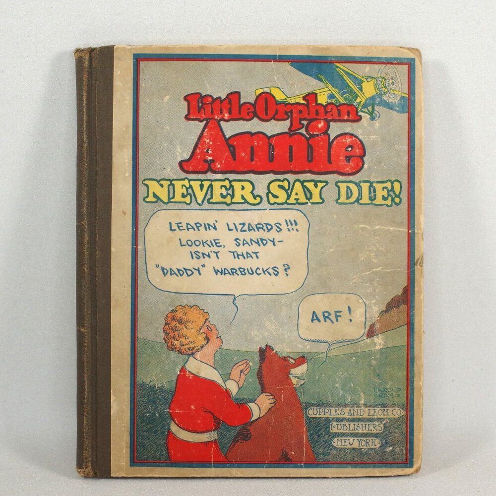 Little Orphan Annie Never Say Die! Book 5 by Harold Gray, 1930 Chicago Tribune